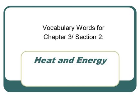 Vocabulary Words for Chapter 3/ Section 2: