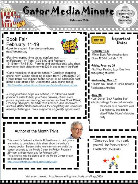 Guyton Elementary Media Newsletter February 2016 Book Fair February 11-19 Look for student flyers to come home next Wednesday Family shopping time during.