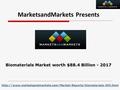 MarketsandMarkets Presents Biomaterials Market worth $88.4 Billion - 2017