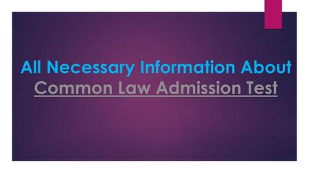 All Necessary Information About Common Law Admission Test Common Law Admission Test.