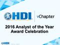 2016 Analyst of the Year Award Celebration. Housekeeping All lines will be muted during this call –For those needing to speak, they can use *7 to unmute.