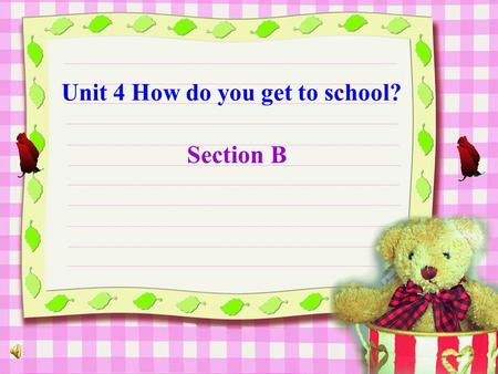 Unit 4 How do you get to school? Section B Review ： means of transportation ride a bike take the bus take a taxi take a car take the subway take the.