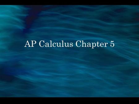 AP Calculus Chapter 5. Definition Let f be defined on an interval, and let x 1 and x 2 denote numbers in that interval f is increasing on the interval.