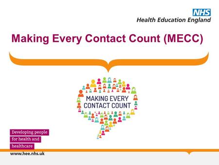 Making Every Contact Count (MECC)