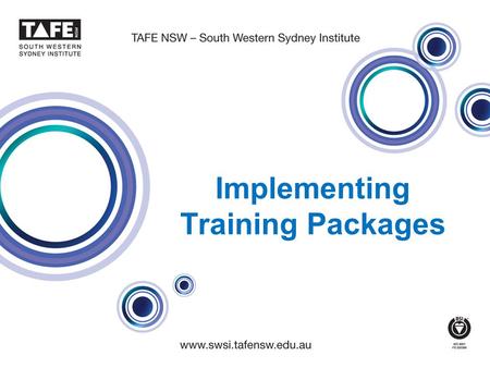 Implementing Training Packages. 4 May 2010 Training Packages 2 What are Training Packages? Set of nationally endorsed standards and qualifications for.