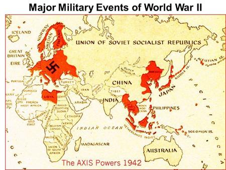 Major Military Events of World War II. Britain and France declare war on Germany -Britain delivers an ultimatum to Germany. -Britain and France declare.