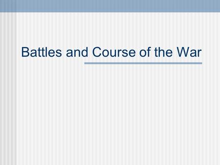 Battles and Course of the War Review 1914: War of Movement Schlieffen Plan Lasted a very short time Key battles in 1914: Battle of the Marne: Put an.