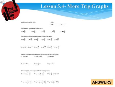 ANSWERS. Using Trig in every day life. Check Homework.