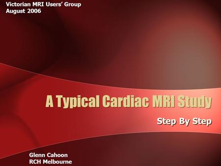 A Typical Cardiac MRI Study