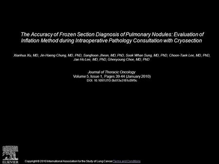 The Accuracy of Frozen Section Diagnosis of Pulmonary Nodules: Evaluation of Inflation Method during Intraoperative Pathology Consultation with Cryosection.