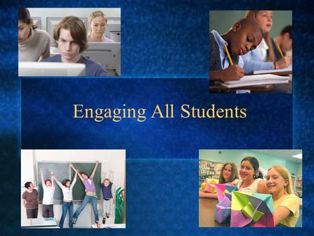 Engaging All Students. Linda Wise Chief Academic Officer.