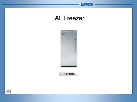 All Freezer Advance. When the Freezer is first supplied with power or if a power outage occurs, the display will indicate this by flashing the temperature.