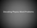 Decoding Physics Word Problems