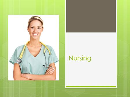 Nursing. Levels of Nursing  LPN (Licensed Practical Nurse)  High School Degree  One Year of Training (no degree)  Licensing Exam  Work under RN 