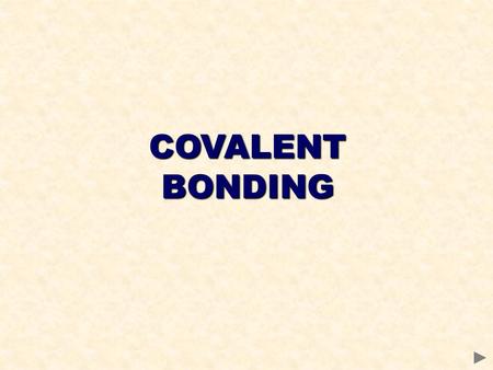 COVALENT BONDING. STRUCTURE AND BONDING The physical properties of a substance depend on its structure and type of bonding present. Bonding determines.