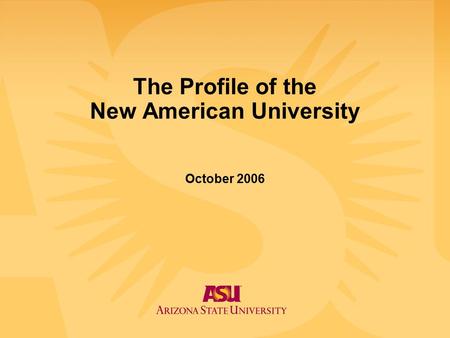 The Profile of the New American University October 2006.
