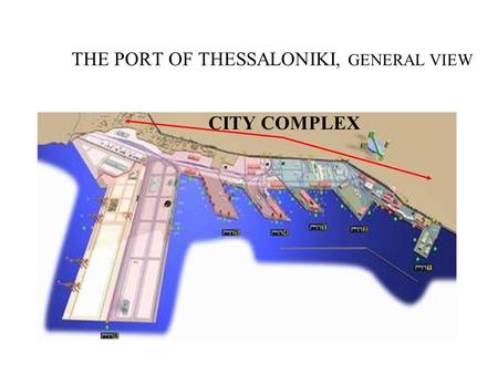 THE PORT OF THESSALONIKI, GENERAL VIEW CITY COMPLEX.
