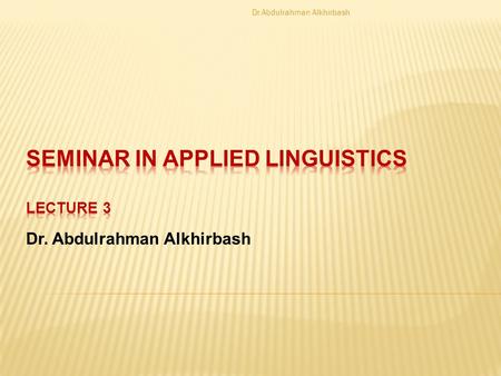 Seminar in applied linguistics Lecture 3