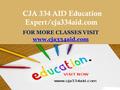 CIS 170 MART Teaching Effectively/cis170mart.com FOR MORE CLASSES VISIT www.cis170mart.com CJA 334 AID Education Expert/cja334aid.com FOR MORE CLASSES.