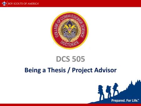 DCS 505 Being a Thesis / Project Advisor. Introduction Have you helped someone prepare documents for publication? Do you think you are ready? What kind.