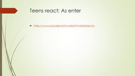 Teens react: As enter  https://www.youtube.com/watch?v=xiiUSA4zuNw https://www.youtube.com/watch?v=xiiUSA4zuNw.
