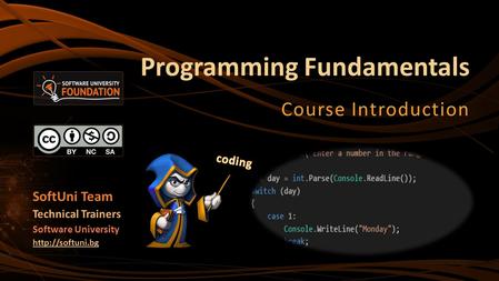 Programming Fundamentals Course Introduction SoftUni Team Technical Trainers Software University