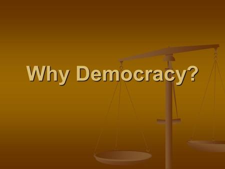 Why Democracy?. What are the Challenges of decision making? School boards should be allowed to decide what students wear to school School boards should.