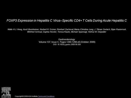 FOXP3 Expression in Hepatitis C Virus–Specific CD4+ T Cells During Acute Hepatitis C Malte H.J. Heeg, Axel Ulsenheimer, Norbert H. Grüner, Reinhart Zachoval,