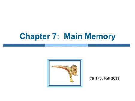 Chapter 7: Main Memory CS 170, Fall 2011. 8.2 Program Execution & Memory Management Program execution Swapping Contiguous Memory Allocation Paging Structure.