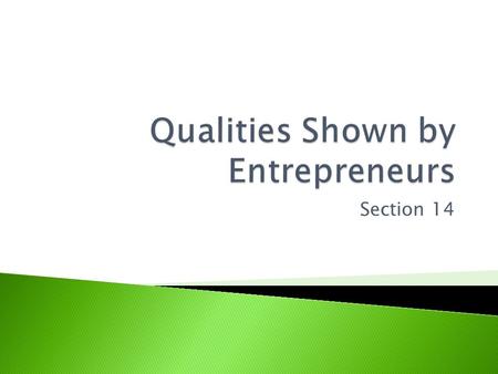 Section 14.  This section looks at the skills that you will need to help make the start up of a business effective.