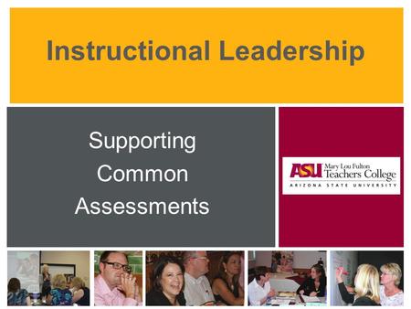 Instructional Leadership Supporting Common Assessments.