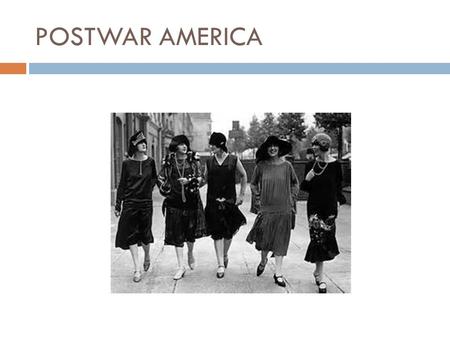 POSTWAR AMERICA. Standard:  SS5H4.b  Describe the cultural developments and individual contributions in the 1920s of the Jazz Age, Harlem Renaissance,