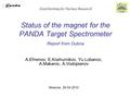 Joint Institute for Nuclear Research Status of the magnet for the PANDA Target Spectrometer Report from Dubna A.Efremov, E.Koshurnikov, Yu.Lobanov, A.Makarov,
