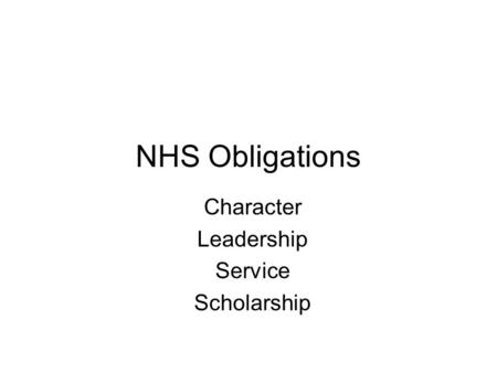 NHS Obligations Character Leadership Service Scholarship.