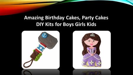 Amazing Birthday Cakes, Party Cakes DIY Kits for Boys Girls Kids.