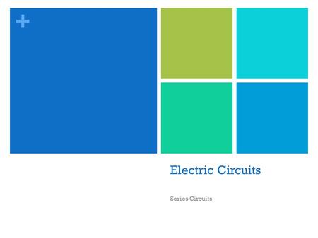 + Electric Circuits Series Circuits. + A Battery and a Bulb A flashlight consists of a reflector cap, a light bulb, batteries, and a barrel-shaped housing.