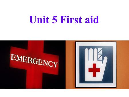 Unit 5 First aid. First aid is a ____________________ given to someone who suddenly _______ or __________ before a doctor can be found. Often the _____.