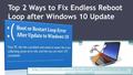 Top 2 Ways to Fix Endless Reboot Loop after Windows 10 Update  error-without-reinstall.