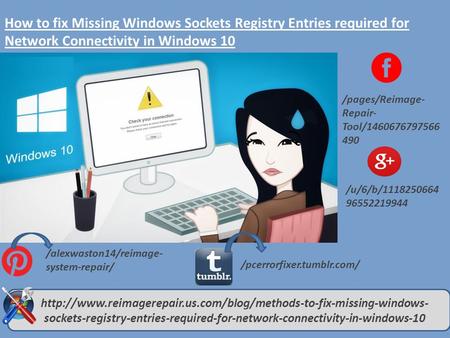 How to fix Missing Windows Sockets Registry Entries required for Network Connectivity in Windows 10 /pages/Reimage- Repair- Tool/1460676797566 490 /u/6/b/1118250664.