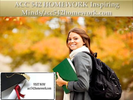 ACC 542 Entire Course FOR MORE CLASSES VISIT www.acc542homework.com ACC 542 Week 1 Individual Assignment Computer Information System Brief ACC 542 Week.