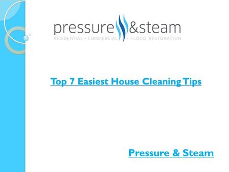 Top 7 Easiest House Cleaning Tips Pressure & Steam.