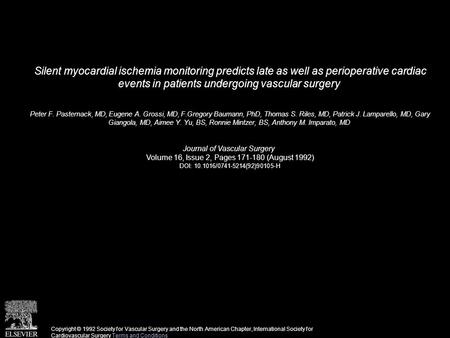 Silent myocardial ischemia monitoring predicts late as well as perioperative cardiac events in patients undergoing vascular surgery Peter F. Pasternack,