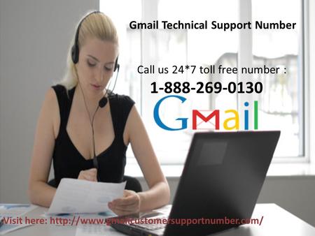 Gmail Technical Support Number Call us 24*7 toll free number : 1-888-269-0130 Visit here: