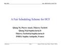 Doc.: IEEE 802.11-03/577r0 Submission July 2003 Qiang NI, Pierre Ansel, Thierry Turletti, INRIASlide 1 A Fair Scheduling Scheme for HCF Qiang Ni, Pierre.