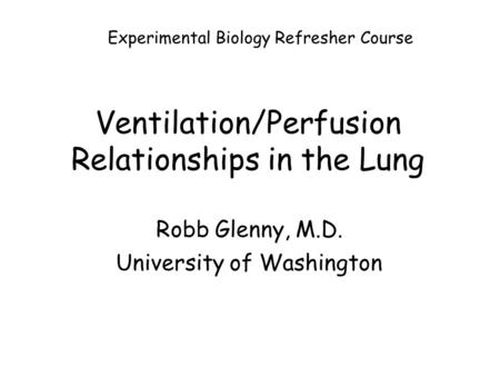 Ventilation/Perfusion Relationships in the Lung
