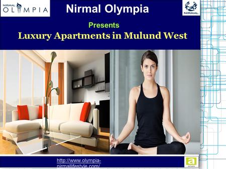 Nirmal Olympia Luxury Apartments in Mulund West Presents  nirmallifestyle.com/  nirmallifestyle.com/