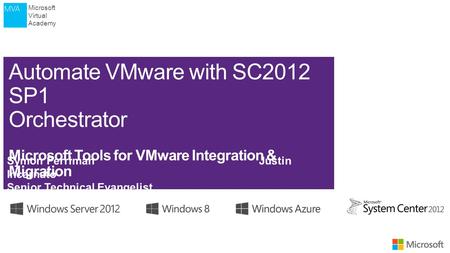 Microsoft Virtual Academy. Microsoft Virtual Academy Agenda (01) Manage VMware with SC2012 SP1 Virtual Machine Manager (02) Monitor VMware with SC2012.