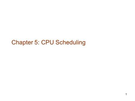 1 Chapter 5: CPU Scheduling. 2 Basic Concepts Scheduling Criteria Scheduling Algorithms.