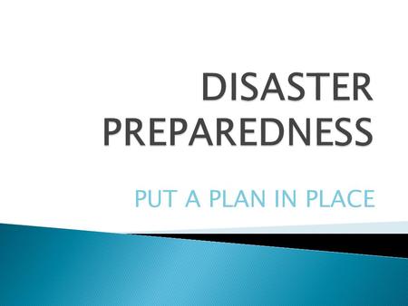 PUT A PLAN IN PLACE.  What should we do to prepare our trainee and their families or care providers?