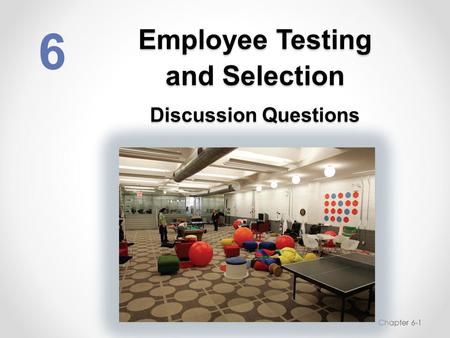 Employee Testing and Selection Discussion Questions
